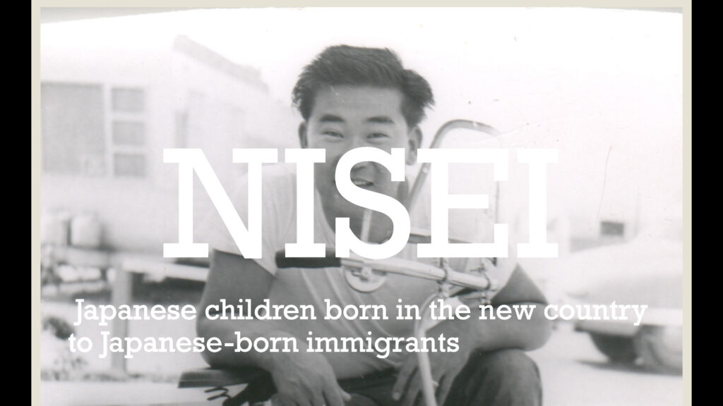 Nisei 2nd generation Immigrants